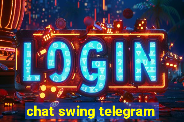 chat swing telegram